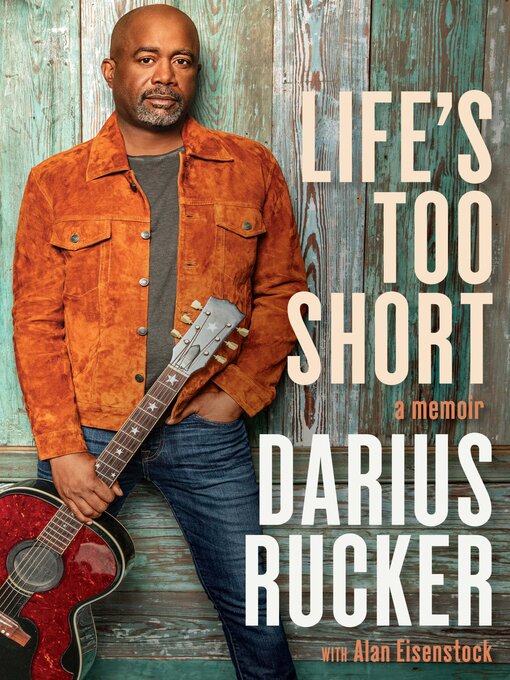 Title details for Life's Too Short by Darius Rucker - Wait list